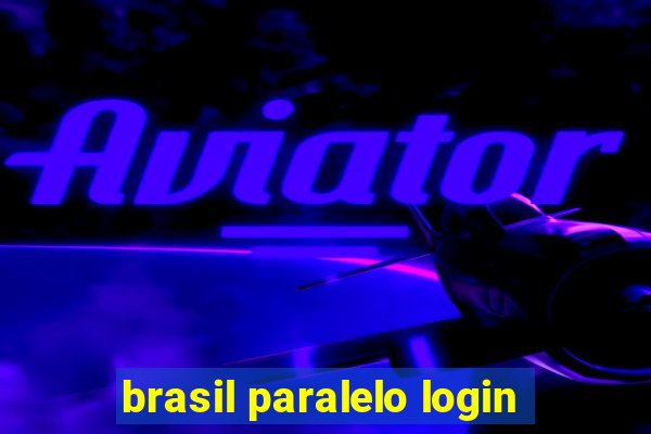 brasil paralelo login